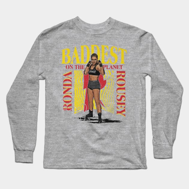 Ronda Rousey Baddest On The Planet Long Sleeve T-Shirt by MunMun_Design